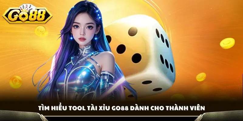 Tìm hiểu tool tài xỉu GO88 dành cho thành viên
